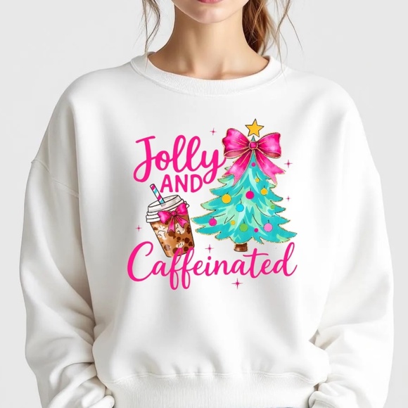 Jolly and Caffeinated Sweatshirt White. Funny S M L XL XXL New Custom gifts - Picture 1 of 8